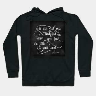 Jeremiah 29:13 bible verse “seek with your whole heart” Hoodie